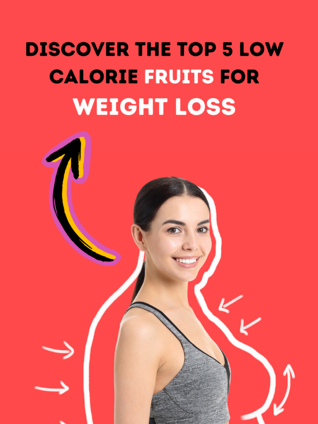 Discover the Top 5 Low Calorie Fruits for Weight Loss